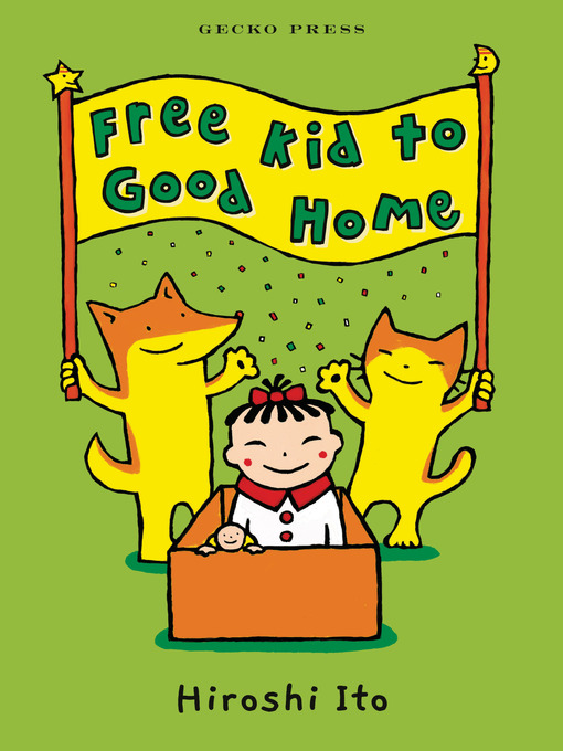 Title details for Free Kid to Good Home by Hiroshi Ito - Available